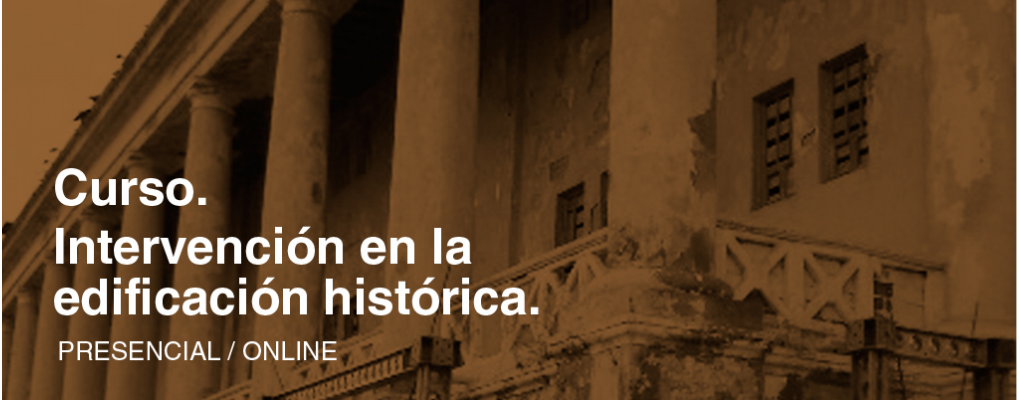 Curso. Intervención en la edificación histórica