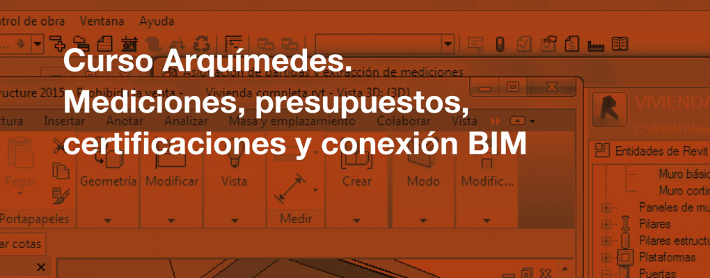 Curso Arquímedes. Mediciones, presupuestos, certificaciones y conexión BIM