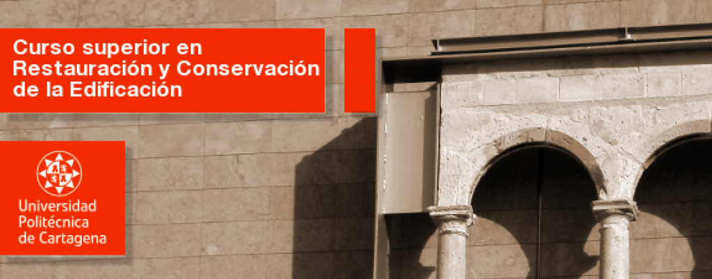 Curso universitario superior en Restauración y Conservación de la Edificación. Patología y Técnicas de Intervención