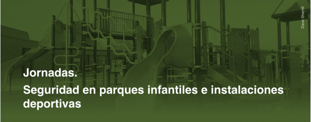 Jornada de seguridad en parques infantiles e instalaciones deportivas. Jornada III. Requisitos de seguriada de equipos biosaludables y calistenia/workout. 