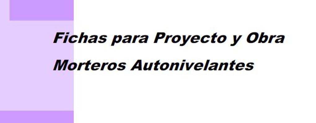 Fichas para Proyecto y Obra Morteros Autonivelantes