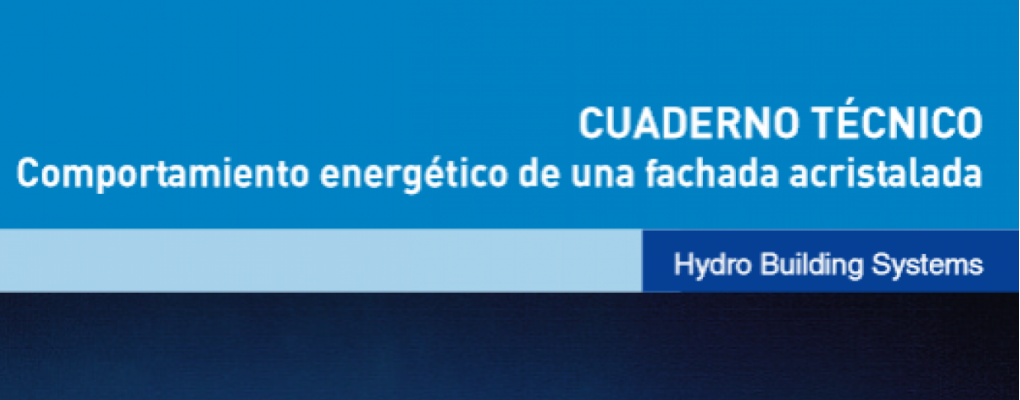 Cuaderno Técnico. Comportamiento energético de una fachada acristalada