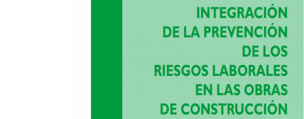 Directrices Básicas para la prevención de los Riesgos Laborales en las obras de construcción