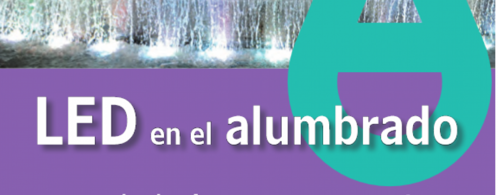 Guía sobre tecnología LED en el alumbrado