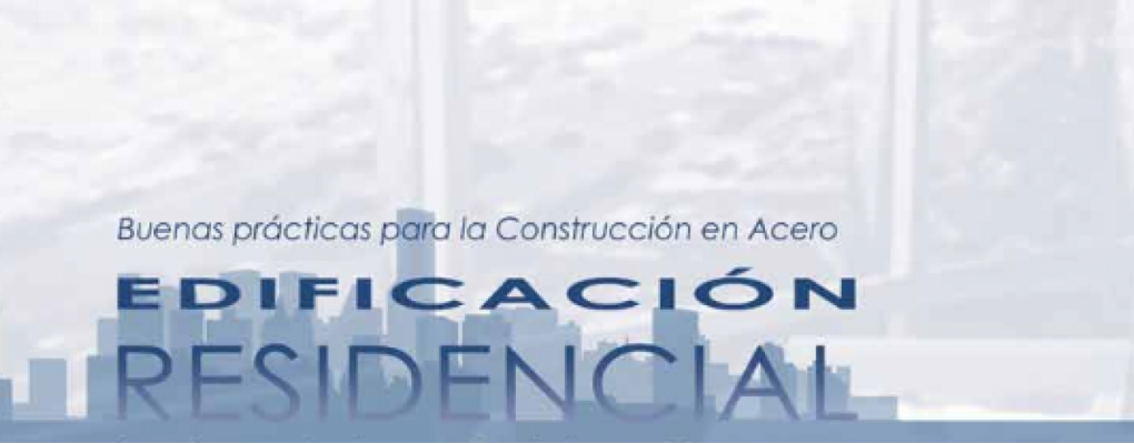 Buenas prácticas para la construcción en acero. Edificación residencial