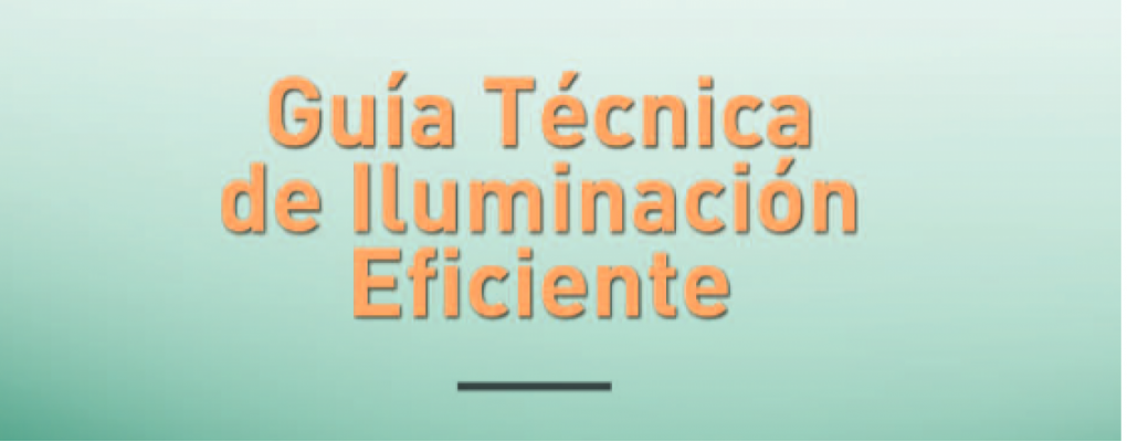 Guía Técnica de Iluminación Eficiente