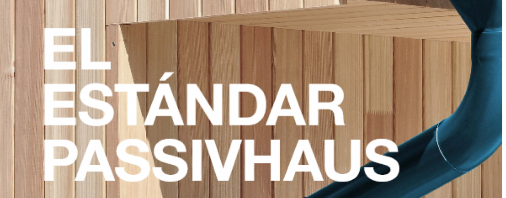 El estándar Passivhaus. Guía sobre los edificios pasivos