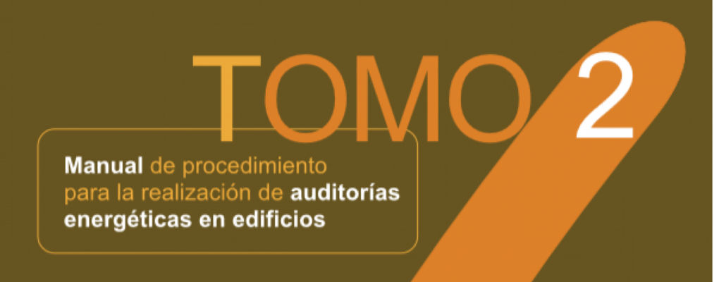 Manual de procedimiento para la realización de auditorías energéticas en edificios II