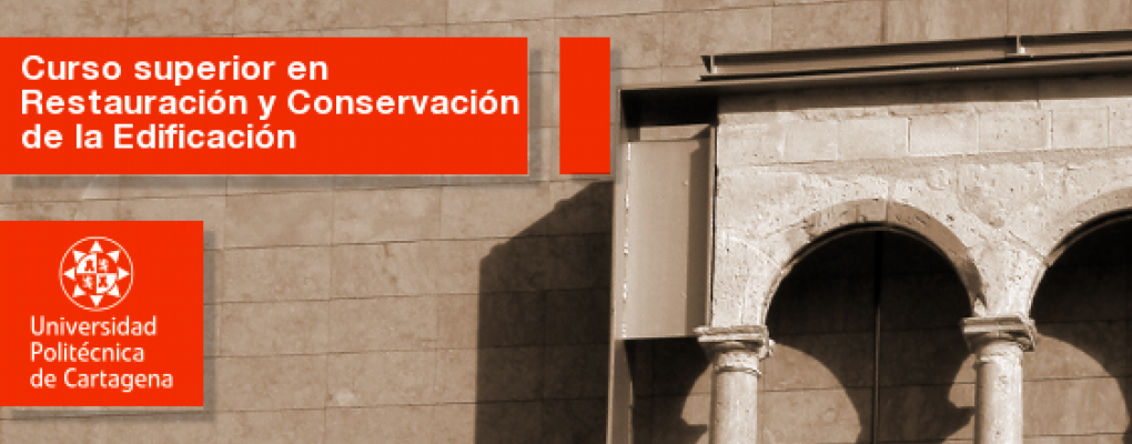 Curso Universitario Superior en Restauración y Conservación de la Edificación. Patología y Técnicas de Intervención