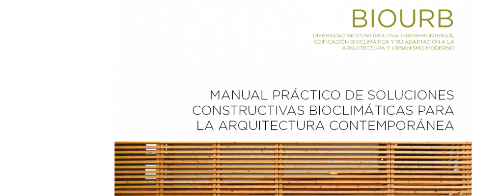 Manual práctico de soluciones constructivas bioclimáticas para la arquitectura contemporánea