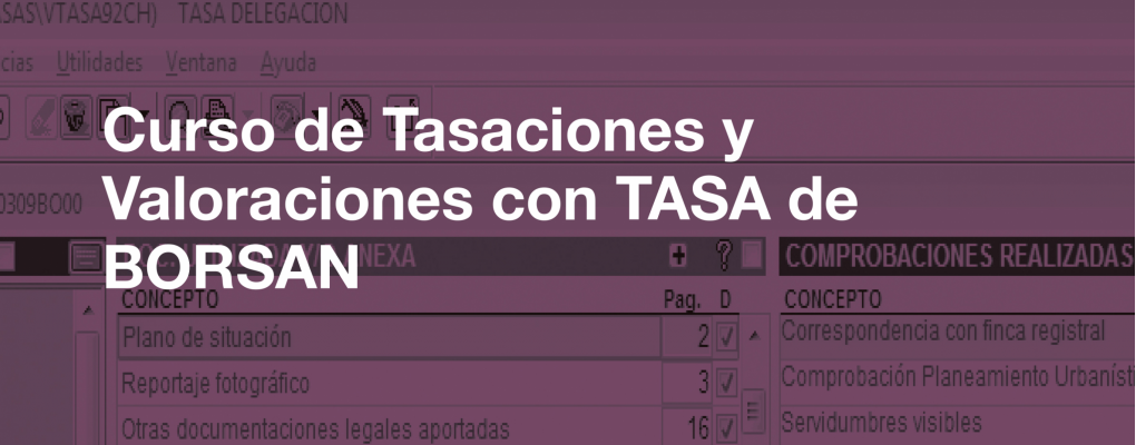 Curso de Tasaciones y Valoraciones con TASA de BORSAN