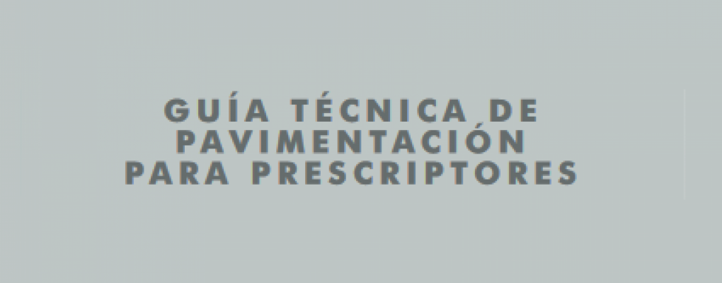 Guía técnica de pavimentación para prescriptores