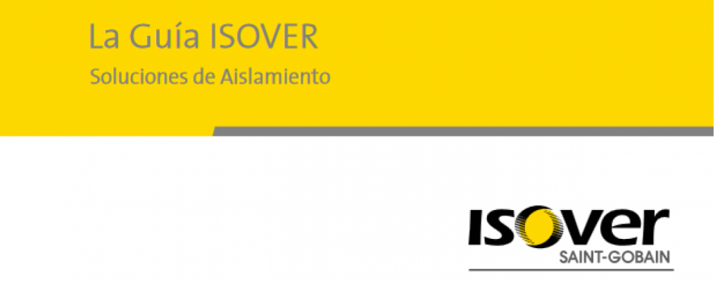 La Guía ISOVER. Soluciones de Aislamiento