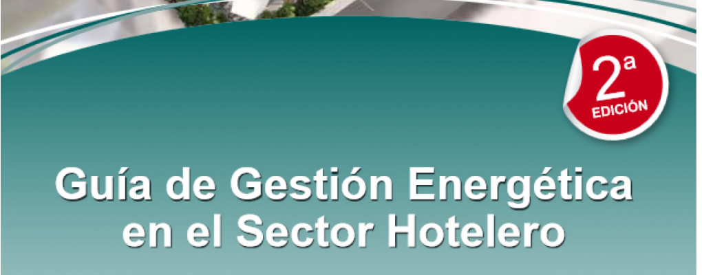 Guía de Gestión Energética en el Sector Hotelero 2ª Edición
