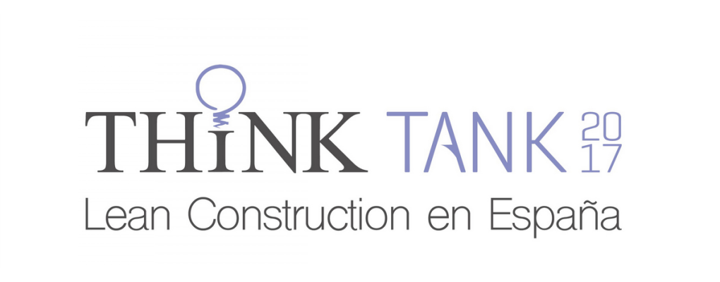THiNK TANK 2017, el evento de Lean Construction en España