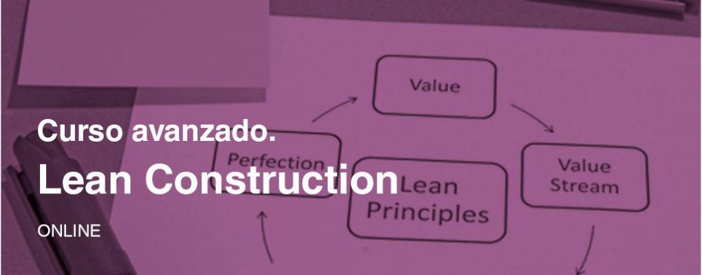 Curso avanzado Lean Construction
