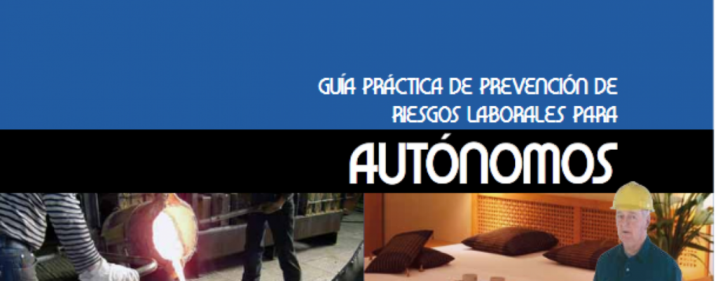 Guía práctica de prevención de riesgos laborales para autónomos