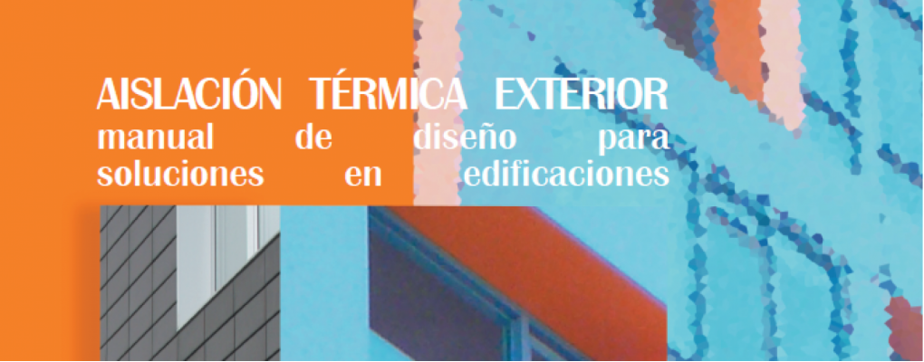 Aislación Térmica Exterior – Manual de diseño para soluciones en edificaciones