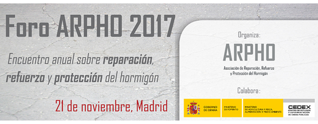 Foro ARPHO 2017. Reparación, refuerzo y protección del hormigón