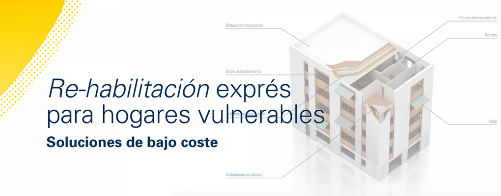 Re-habilitación exprés para hogares vulnerables. Soluciones de bajo coste