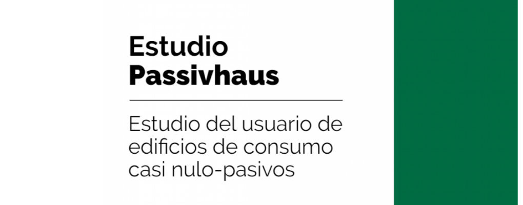 Estudio Passivhaus. Estudio del usuario de edificios de consumo casi nulo-pasivos