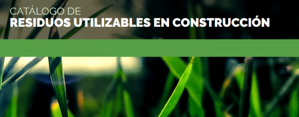 Catálogo de residuos utilizables en construcción