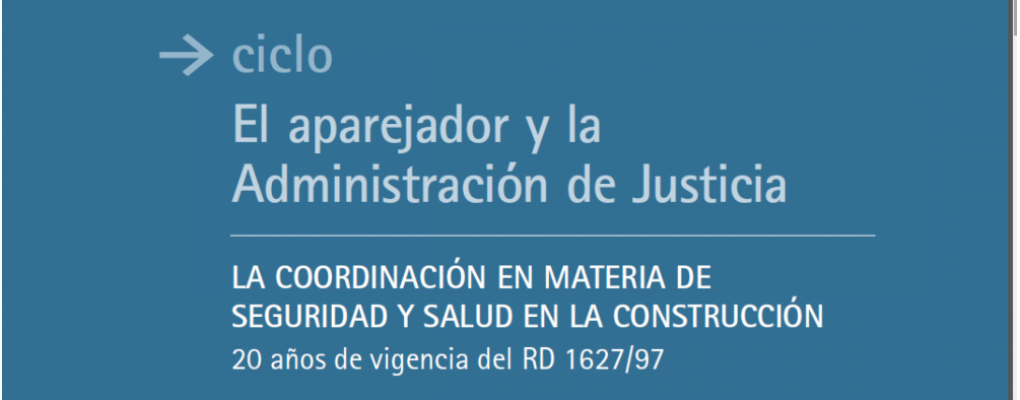 La Coordinación en materia de Seguridad y Salud en la construcción. 20 años de vigencia del RD 1627/97