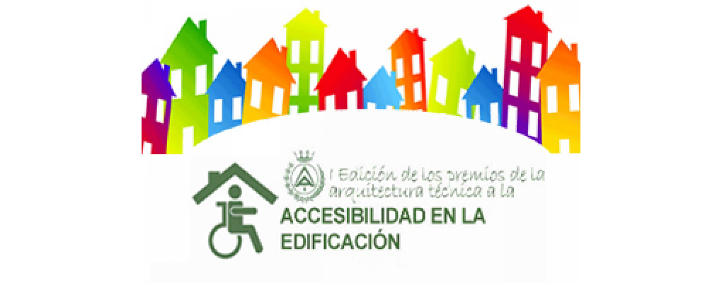 Fallo del jurado de la Iª Edición de los Premios de la Arquitectura Técnica a la Accesibilidad en la Edificación