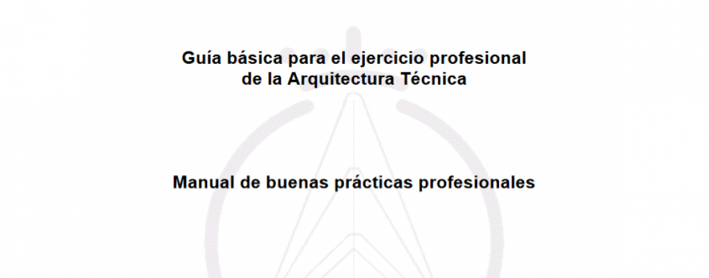 Guía básica para el ejercicio profesional de la Arquitectura Técnica