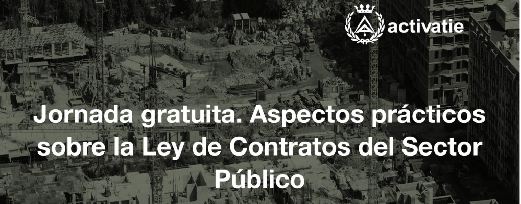 Jornada gratuita. Aspectos prácticos sobre la Ley de Contratos del Sector Público.