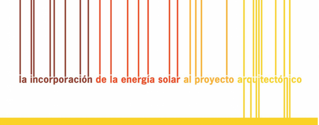 La incorporación de la energía solar al proyecto arquitectónico