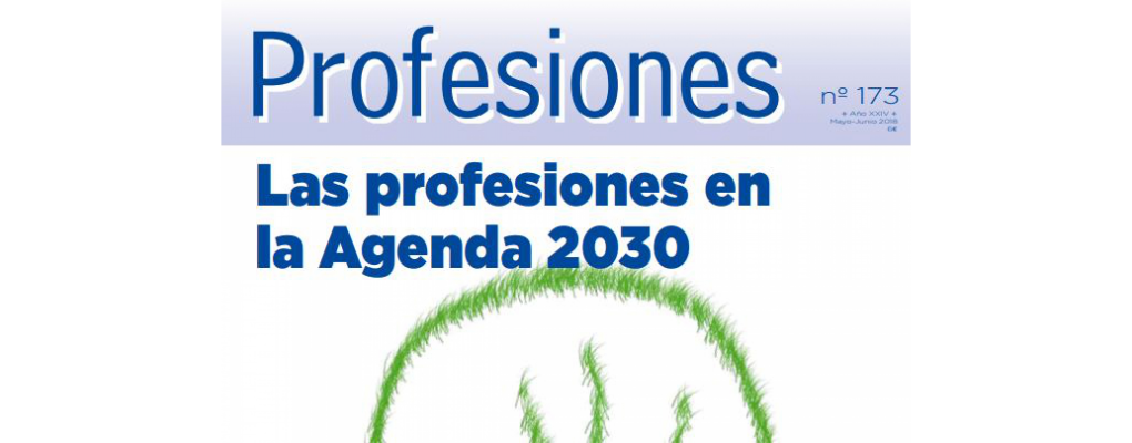 Nuevo número de  la revista Profesiones. Temas destacados Agenda 2030 y nuevo RGPD. (via CGATE)