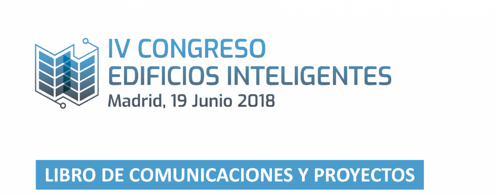 Libro de comunicaciones y proyectos. IV Congreso Edificios Inteligentes 