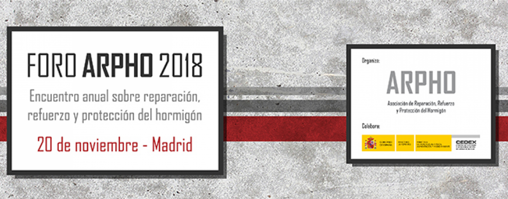 Foro ARPHO 2018 sobre reparación, refuerzo y protección del hormigón