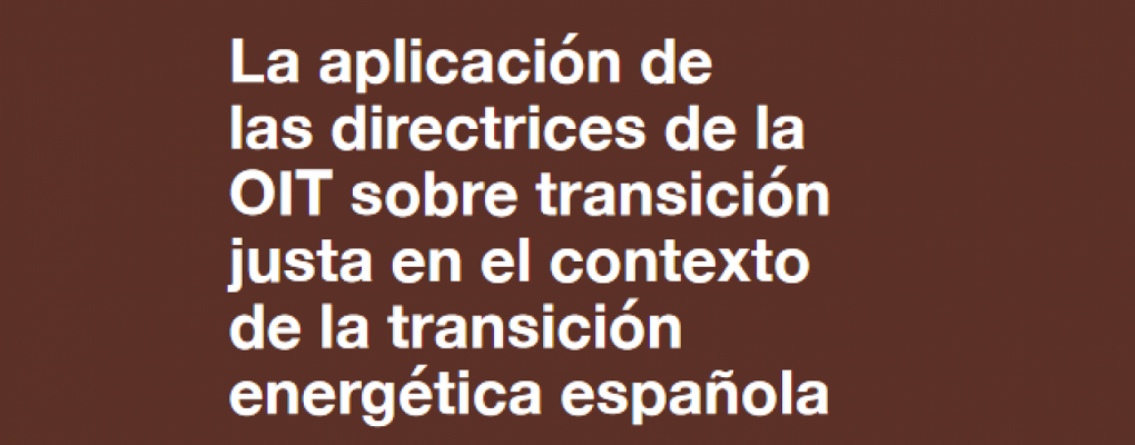 La aplicación de las directrices de la OIT sobre transición energética española