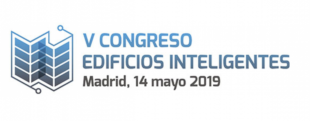 V Congreso Edificios Inteligentes. 14 de mayo, Madrid.