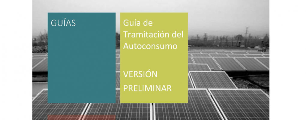 Guía de tramitación del autoconsumo (versión preliminar). IDAE 