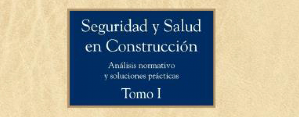 Invitación: Presentación del libro Seguridad y Salud en Construcción. Análisis normativo y soluciones prácticas
