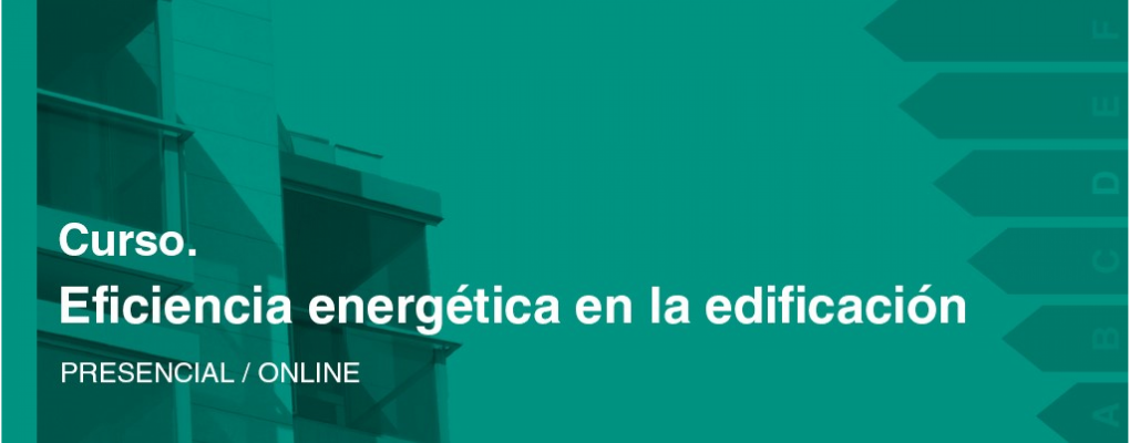 Curso. Eficiencia energética en la edificación