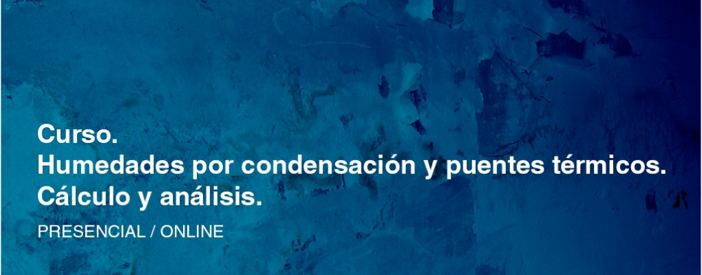 Humedades por condensación y puentes térmicos. Cálculo y análisis.