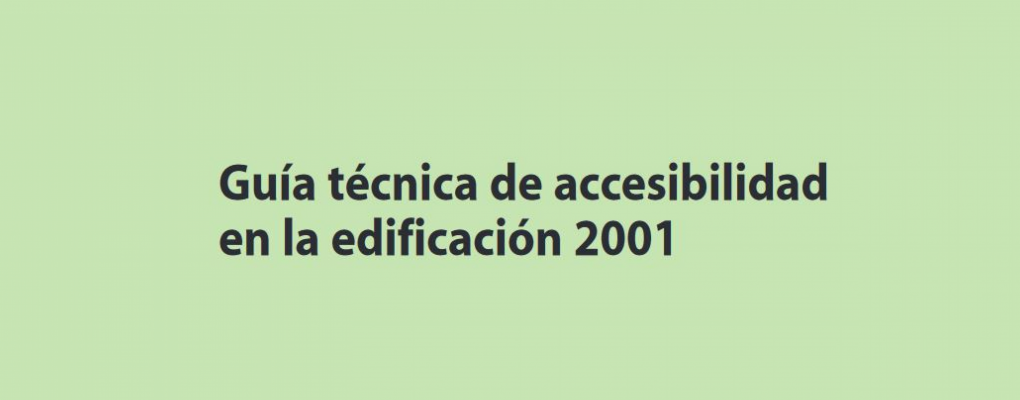 Guía Técnica de Accesibilidad en la edificación 2001