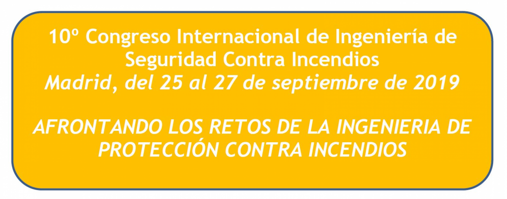 10º Congreso Internacional de Ingeniería de Seguridad Contra Incendios. 25 al 27 de Septiembre. Madrid.