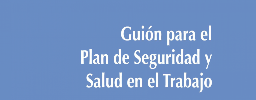 Guión para el Plan de Seguridad y Salud en el Trabajo