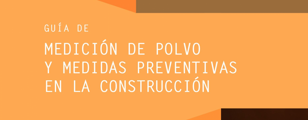 Guía de medición del polvo y medidas preventivas en obras de construcción