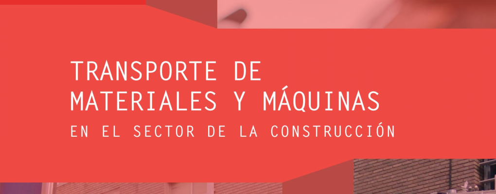Manual sobre Transporte de materiales y máquinas en el sector de la construcción