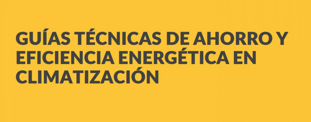 Guías Técnicas de ahorro y eficiencia energética en climatización