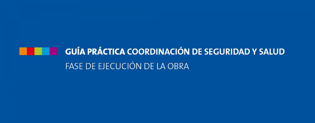 Guía Práctica para Coordinadores de Seguridad y Salud en la Obra con Proyecto