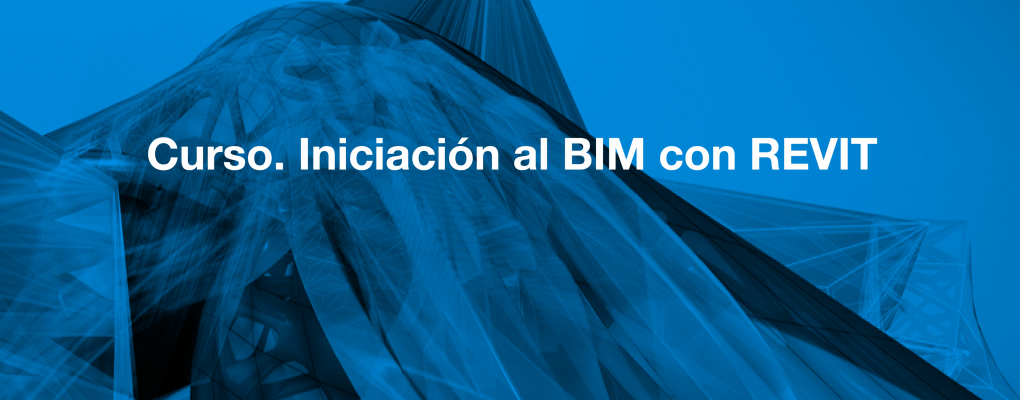 Curso: Iniciación al BIM con REVIT