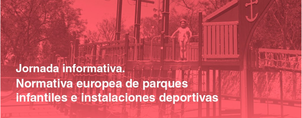  Normativa europea de parques infantiles e instalaciones deportivas