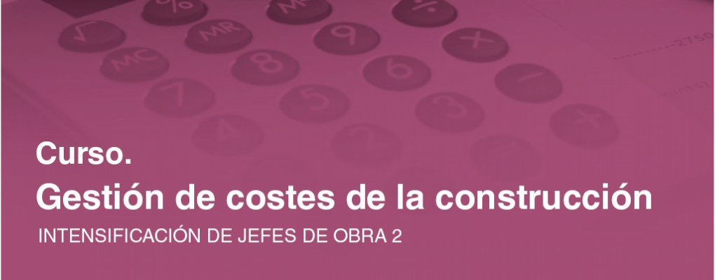 Intensificación de jefes de obra 2. Curso teórico-práctico. Gestión de costes de la construcción 4ª ed.